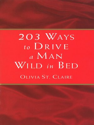 cover image of 203 Ways to Drive a Man Wild in Bed